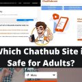 Which Chathub Site is Safe for Adults?