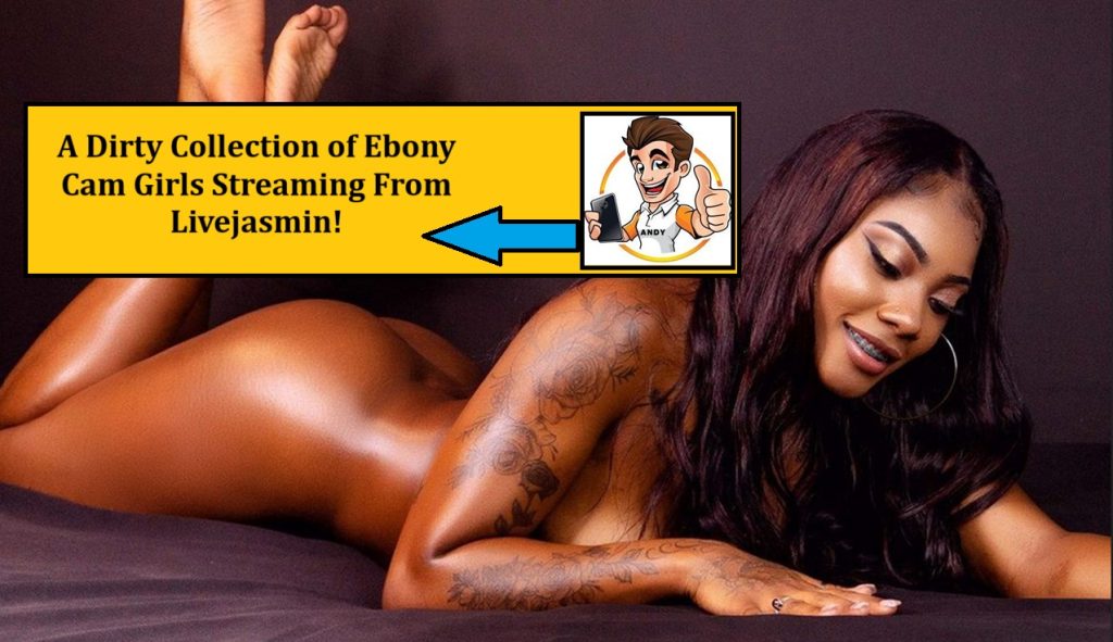 Livejasmin ebony cam girls